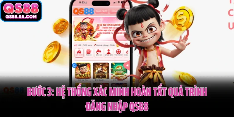 Hệ thống xác minh hoàn tất quá trình đăng nhập QS88 Hệ thống xác minh hoàn tất quá trình đăng nhập QS88