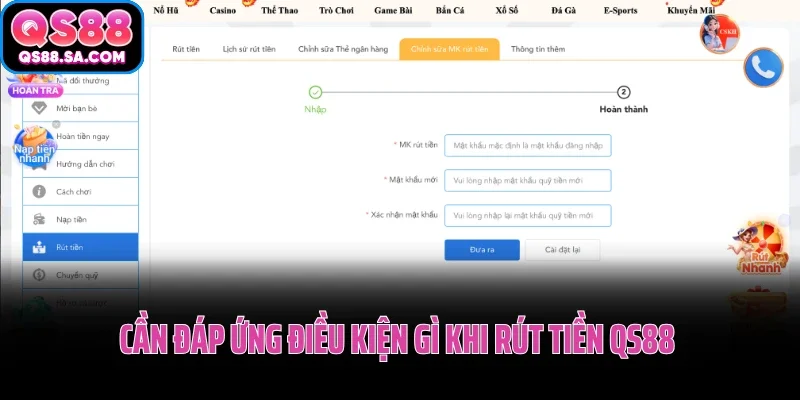 Cần đáp ứng điều kiện gì khi rút tiền QS88 trực tuyến Cần đáp ứng điều kiện gì khi rút tiền QS88 trực tuyến