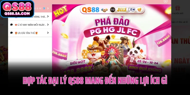 Hợp tác đại lý QS88 mang đến những lợi ích gì Hợp tác đại lý QS88 mang đến những lợi ích gì