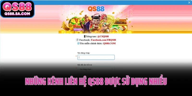 Những kênh liên hệ QS88 được sử dụng nhiều