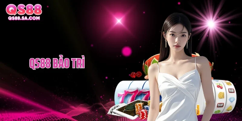 QS88 Bảo Trì Liên Tục - Liệu Quyền Lợi Còn Nguyên Vẹn?
